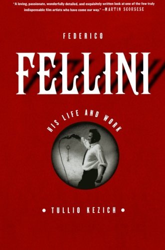 Cover for Tullio Kezich · Federico Fellini: His Life and Work (Paperback Book) [1st edition] (2007)