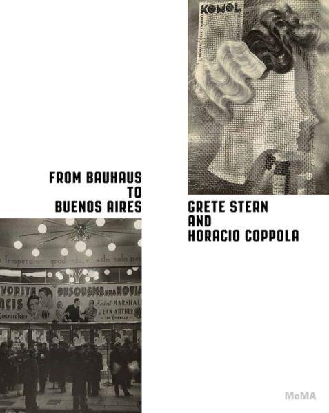 Cover for Roxana Marcoci · From Bauhaus to Buenos Aires: Grete Stern and Horacio Coppola (Hardcover Book) (2015)