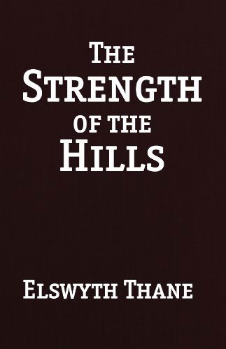 Cover for Elswyth Thane · Strength of the Hills (Hardcover Book) [1st.thus edition] (1987)