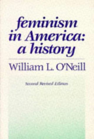 Cover for William L. O'Neill · Feminism in America: A History (Paperback Book) (1989)