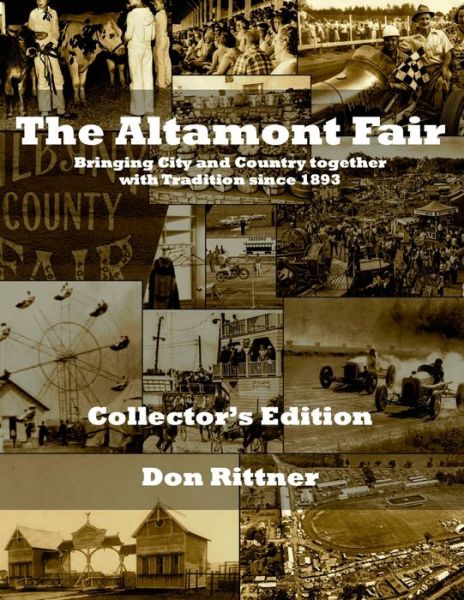 Cover for Don Rittner · The Altamont Fair Bringing City and Country together with Tradition since 1893. Collector's Edition (Pocketbok) (2022)