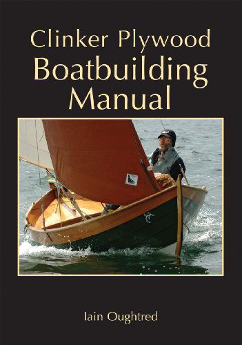 Cover for Iain Oughtred · Clinker Plywood Boatbuilding Manual (Paperback Book) (2001)