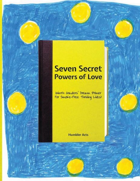 Cover for Humbler Acts · Seven Secret Powers Of Love (Paperback Book) (2017)