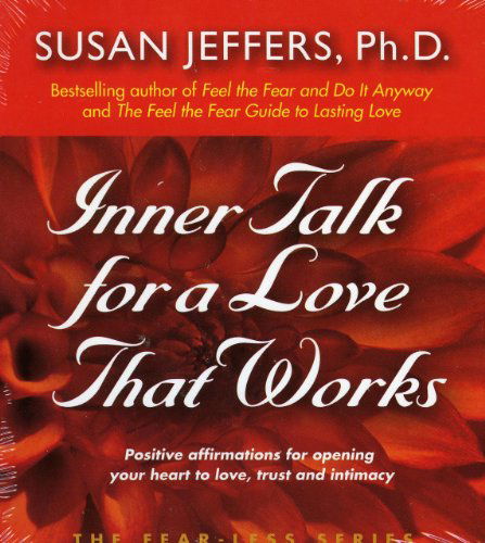 Cover for Susan Jeffers · Inner Talk for a Love That Works (The Fear-less Series) (Audiobook (CD)) (2006)