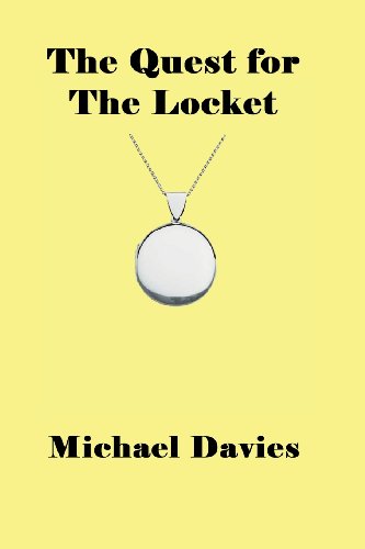 The Quest for the Locket - Michael Davies - Books - The Mickie Dalton Foundation - 9780980769616 - September 7, 2011
