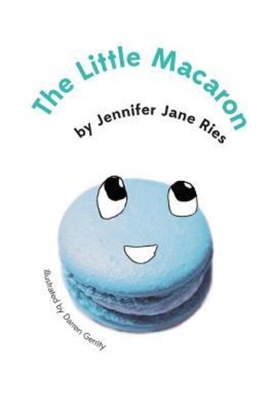 Cover for Jennifer Jane Ries · The Little Macaron (Paperback Book) (2017)