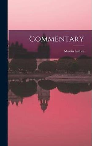 Cover for Martin Luther · Commentary (Buch) (2022)