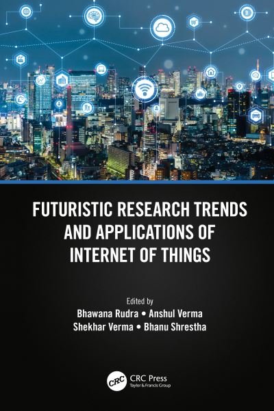 Cover for Bhawana Rudra · Futuristic Research Trends and Applications of Internet of Things (Inbunden Bok) (2022)