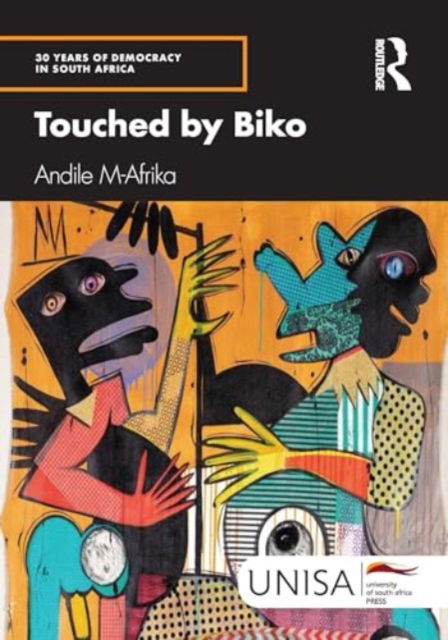 Cover for Andile M-Afrika · Touched by Biko - 30 Years of Democracy in South Africa (Paperback Book) (2024)