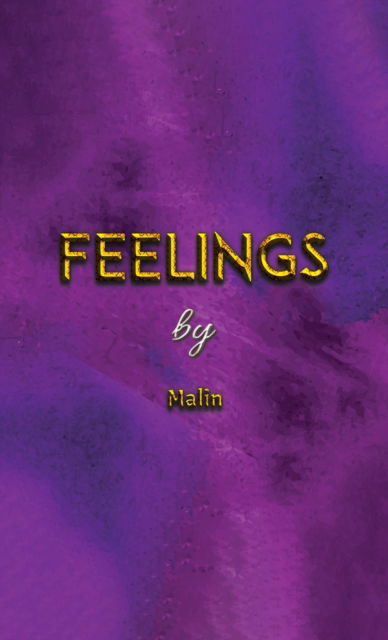 Cover for Malin . · Feelings (Paperback Book) (2024)