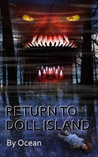 Return to Doll Island - Sequel to The Curse of Doll Island - Ocean - Bøker - Independently Published - 9781071257616 - 18. juni 2019