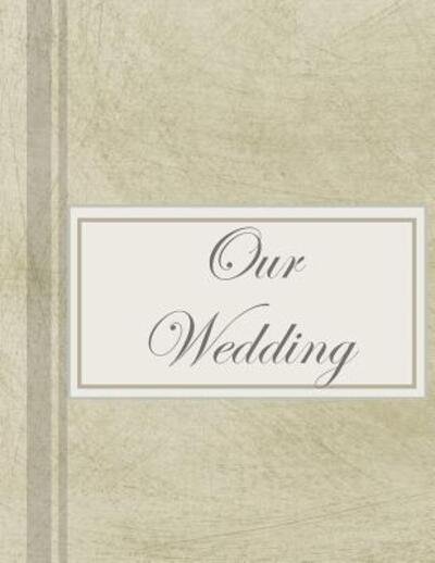 Our Wedding - L S Goulet - Boeken - Independently Published - 9781071442616 - 2 juni 2019