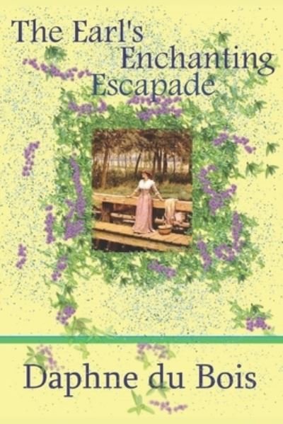 Cover for Daphne Du Bois · The Earl's Enchanting Escapade (Paperback Book) (2019)
