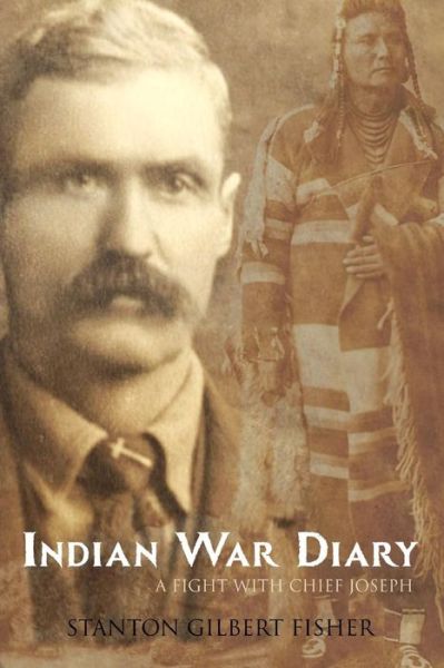 Cover for Stanton Gilbert Fisher · Indian War Diary : A Fight with Chief Joseph (Pocketbok) (2019)