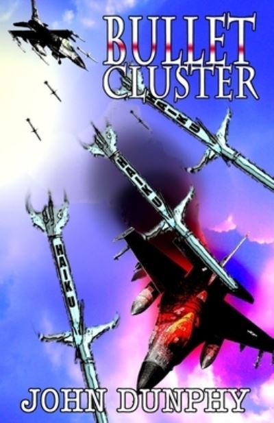 Cover for John Dunphy · Bullet Cluster (Book) (2022)