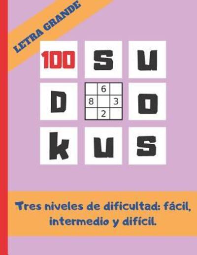 100 Sudokus - Inspired Notebooks - Książki - Independently Published - 9781097972616 - 12 maja 2019