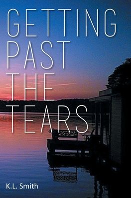 Cover for K L Smith · Getting Past the Tears (Paperback Book) (2019)