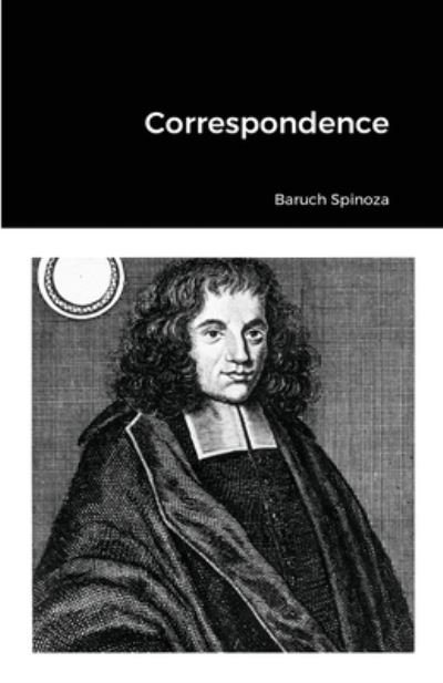 Cover for Benedictus De Spinoza · Correspondence (Paperback Book) (2021)