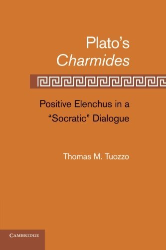 Cover for Tuozzo, Thomas M. (University of Kansas) · Plato’s Charmides: Positive Elenchus in a 'Socratic' Dialogue (Paperback Book) (2014)