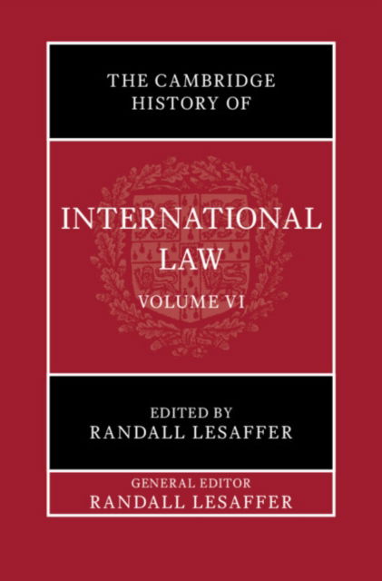 The Cambridge History of International Law: Volume 6, International Law in Early Modern Europe - The Cambridge History of International Law -  - Bücher - Cambridge University Press - 9781108485616 - 28. Februar 2025