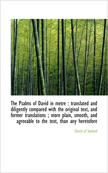 Cover for Church of Scotland · The Psalms of David in Metre: Translated and Diligently Compared with the Original Text, and Former (Hardcover Book) (2009)