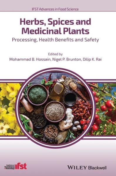 Cover for MB Hossain · Herbs, Spices and Medicinal Plants: Processing, Health Benefits and Safety - IFST Advances in Food Science (Inbunden Bok) (2020)