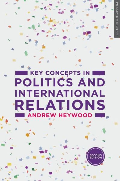 Cover for Heywood, Andrew (Freelance author, UK) · Key Concepts in Politics and International Relations - Key Concepts (Pocketbok) (2015)