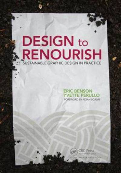 Cover for Eric Benson · Design to Renourish: Sustainable Graphic Design in Practice (Paperback Book) (2016)