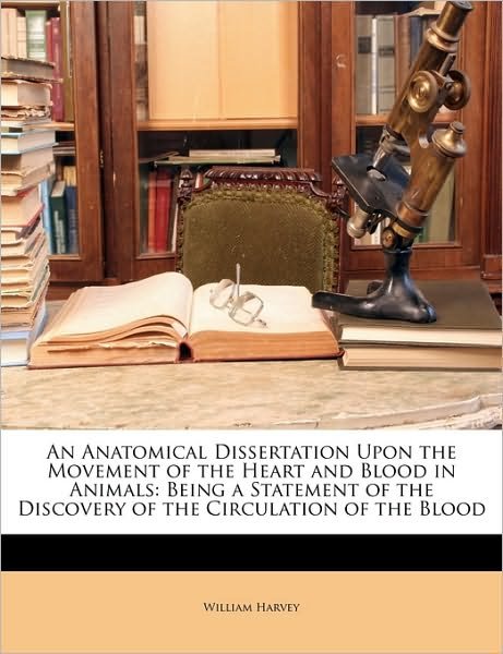 Cover for Harvey · An Anatomical Dissertation Upon (Bog)
