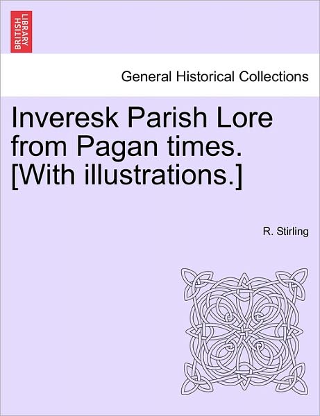 Cover for R Stirling · Inveresk Parish Lore from Pagan Times. [with Illustrations.] (Paperback Book) (2011)