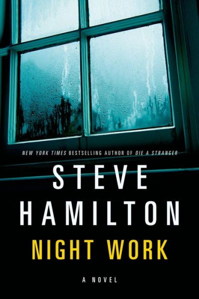 Cover for Steve Hamilton · Night Work (Paperback Book) (2014)