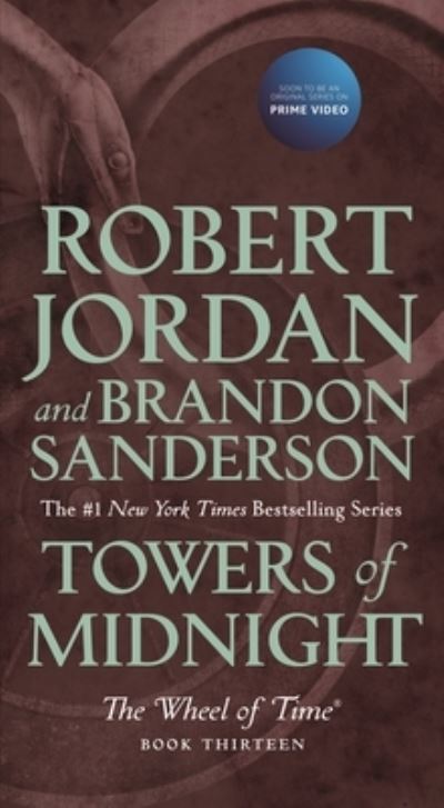 Towers of Midnight: Book Thirteen of The Wheel of Time - Wheel of Time - Robert Jordan - Bøger - Tom Doherty Associates - 9781250252616 - 30. juni 2020