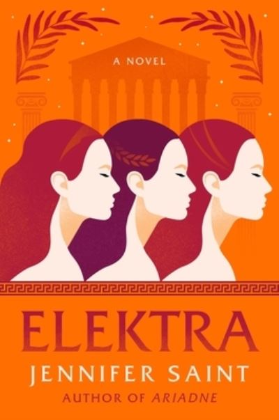 Cover for Jennifer Saint · Elektra: A Novel (Hardcover Book) (2022)