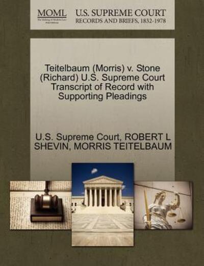 Cover for Robert L Shevin · Teitelbaum (Morris) V. Stone (Richard) U.s. Supreme Court Transcript of Record with Supporting Pleadings (Paperback Book) (2011)