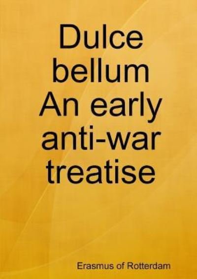 Cover for Desiderius Erasmus · Dulce Bellum (Paperback Bog) (2013)