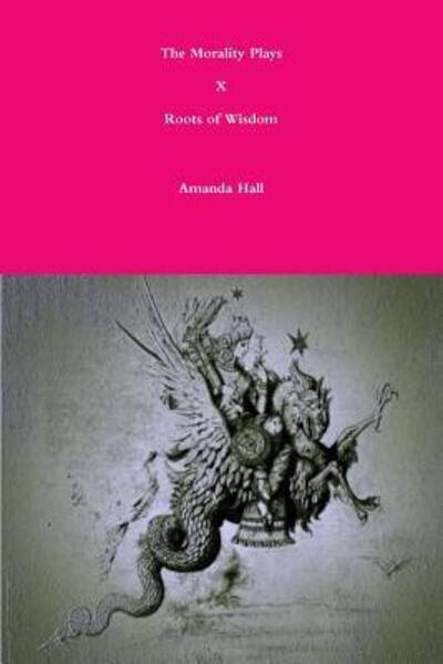 Cover for Amanda Hall · The Morality Plays X (Pocketbok) (2014)