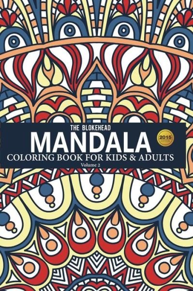 Mandala Coloring Book for Kids & Adults Volume 2 - The Blokehead - Books - Blurb - 9781320542616 - July 17, 2015