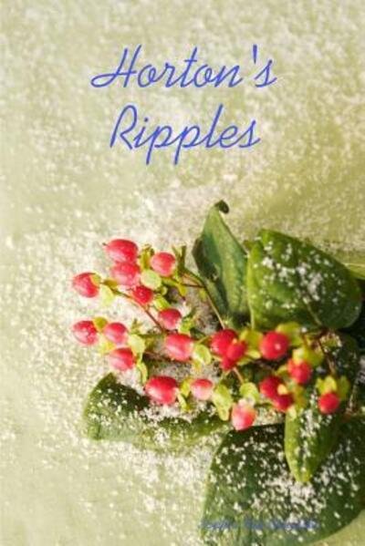 Horton's Ripples - Sophia von Sawilski - Livros - Lulu.com - 9781329903616 - 14 de fevereiro de 2016