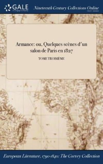 Cover for Stendhal · Armance: ou, Quelques scÃ¯Â¿Â½nes d'un salon de Paris en 1827; TOME TROISIÃ¯Â¿Â½ME (Innbunden bok) (2017)