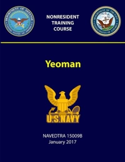 Cover for U.S. Navy · Yeoman - NAVEDTRA 15009B (Paperback Book) (2018)