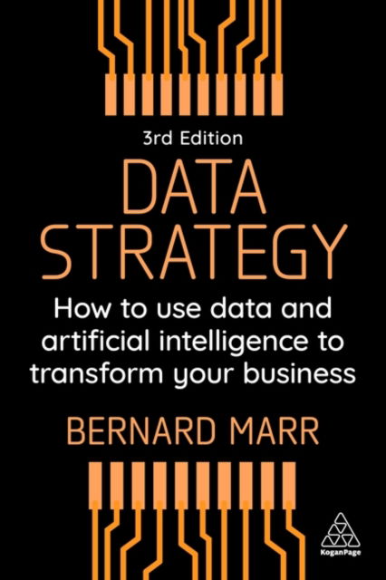 Cover for Bernard Marr · Data Strategy: How to Use Data and Artificial Intelligence to Transform Your Business (Hardcover Book) [3 Revised edition] (2025)