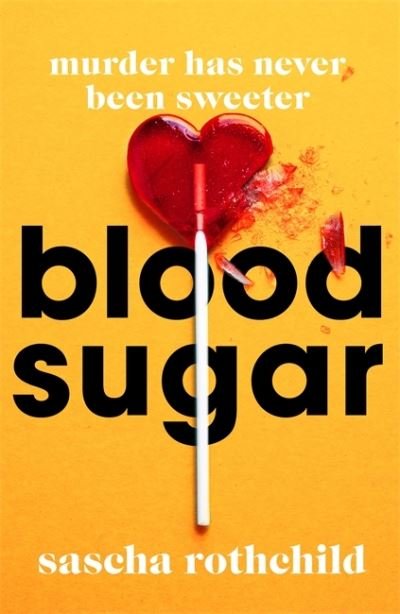 Cover for Sascha Rothchild · Blood Sugar: A New York Times Best Thriller (Paperback Book) (2022)