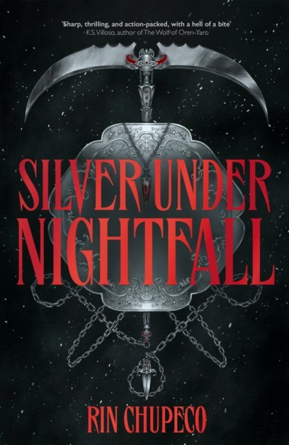 Silver Under Nightfall: an unmissable, action-packed dark fantasy featuring blood thirsty vampire courts, political intrigue, and a delicious forbidden-romance! - Silver Under Nightfall - Rin Chupeco - Bücher - Hodder & Stoughton - 9781399711616 - 12. September 2023