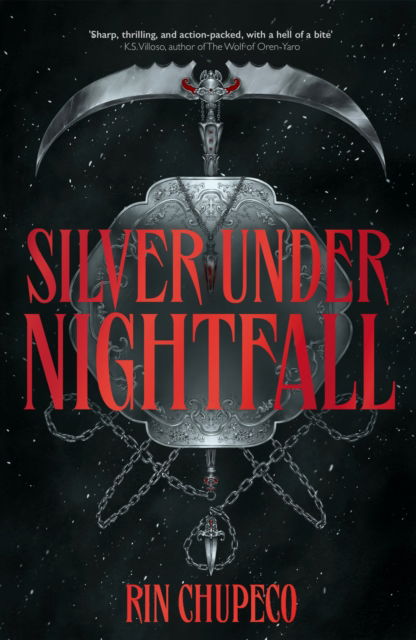 Cover for Rin Chupeco · Silver Under Nightfall: an unmissable, action-packed dark fantasy featuring blood thirsty vampire courts, political intrigue, and a delicious forbidden-romance! - Silver Under Nightfall (Paperback Bog) (2023)