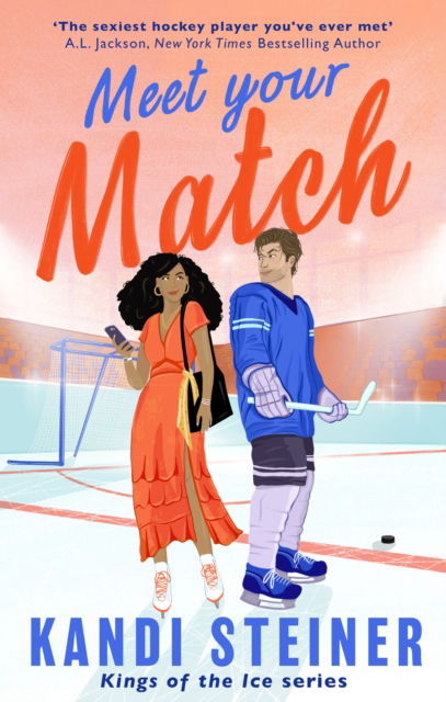 Meet Your Match - Kings of the Ice - Kandi Steiner - Books - Dialogue - 9781408749616 - October 3, 2024