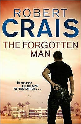 Cover for Robert Crais · The Forgotten Man: An Elvis Cole &amp; Joe Pike thriller - Cole &amp; Pike (Taschenbuch) (2011)