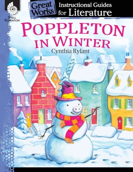 Poppleton in Winter: An Instructional Guide for Literature: An Instructional Guide for Literature - Tracy Pearce - Books - Shell Educational Publishing - 9781425889616 - May 1, 2014