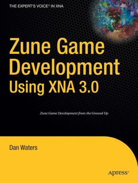 Cover for Dan Waters · Zune Game Development using XNA 3.0 (Paperback Bog) [1st edition] (2009)