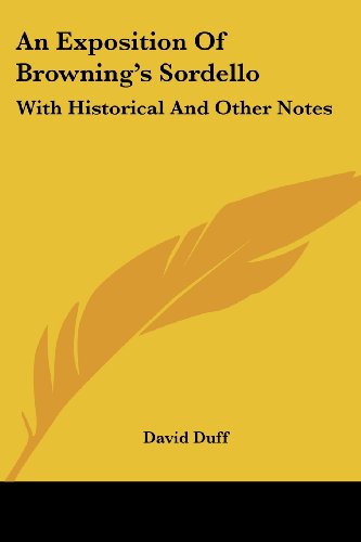 Cover for David Duff · An Exposition of Browning's Sordello: with Historical and Other Notes (Paperback Book) (2007)