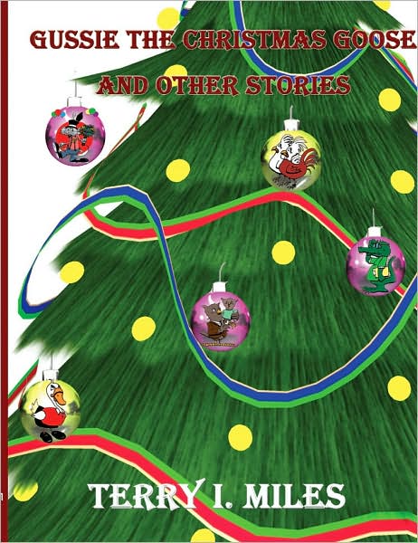 Cover for Terry Miles · Gussie the Christmas Goose and Other Stories (Paperback Book) (2007)